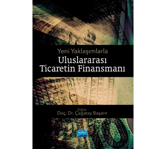 Yeni Yaklaşımlarla ULUSLARARASI TİCARETİN FİNANSMANI