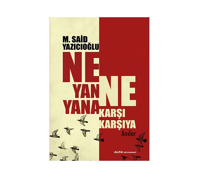 Ne Yan Yana Ne Karşı Karşıya
