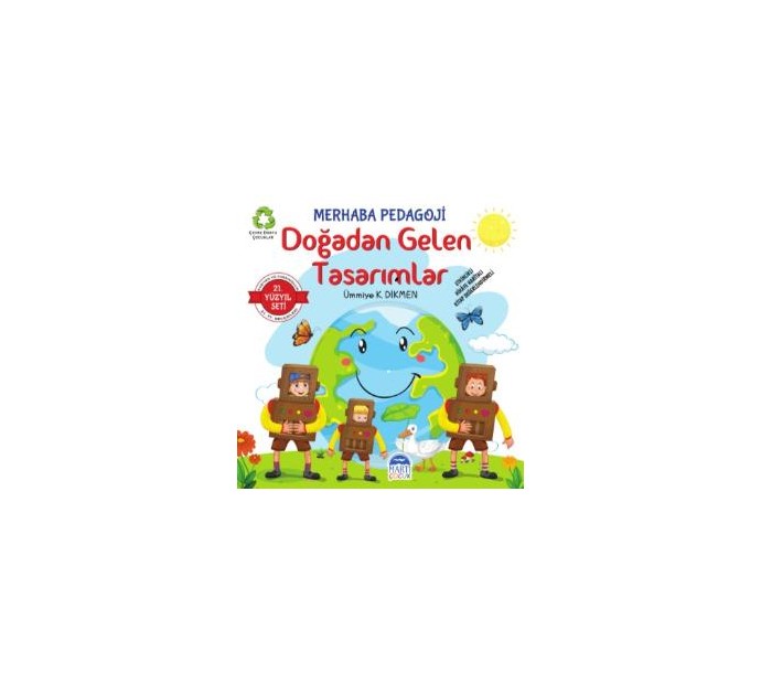21. Yüzyıl Seti Merhaba Pedagoji – Doğadan Gelen Tasarımlar 21. Yüzyıl Seti Merhaba Pedagoji – Doğadan Gelen Tasarımlar
