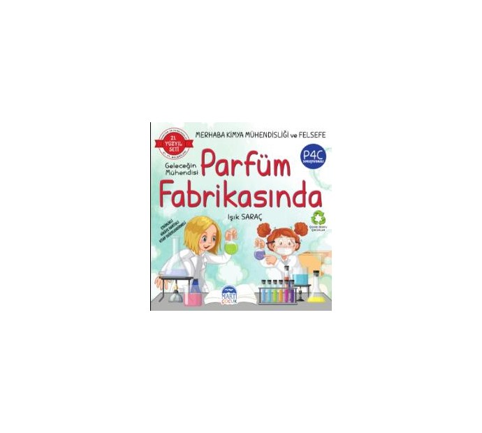 21. Yüzyıl Seti Merhaba Kimya Mühendisliği ve Felsefe – Geleceğin Mühendisi Parfüm Fabrikasında 21. Yüzyıl Seti Merhaba Kimya Mühendisliği ve Felsefe – Geleceğin Mühendisi Parfüm Fabrikasında