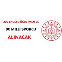 ENGELLİ ÖĞRETMEN VE MİLLİ SPORCU ATAMA DUYURUSU !